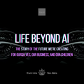 Life Beyond AI | E-book [ENG]