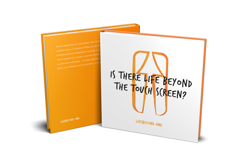 Improve your relationship to AI and technology: Life Beyond the Touch Screen E-book